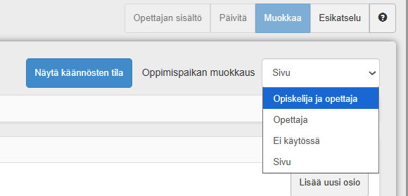 Kuvankaappaus arviointikirjan muokkausnäkymästä, jossa on painike "Oppimispaikan muokkaus". Painike avaa pudotusvalikon, jossa on vaihtoehdot "Opiskelija ja opettaja", "Opettaja", "Ei käytössä" ja "Sivu".